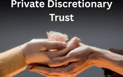 Private Discretionary Trust: The Smartest Tool for Wealth Protection & Succession Planning
