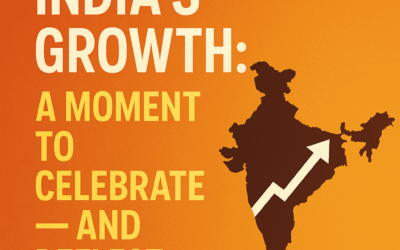 India’s Growth: A Moment to Celebrate — and Reflect
