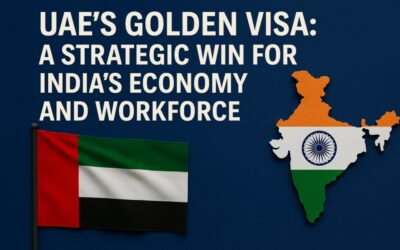 UAE’s Golden Visa: A Strategic Win for India’s Economy and Workforce