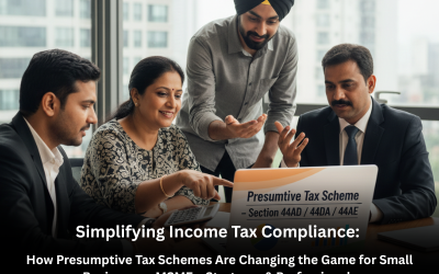 Simplifying Income Tax Compliance: How Presumptive Tax Schemes Are Changing the Game for Small Businesses, MSMEs, Start-ups & Professionals