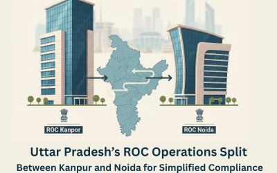 Uttar Pradesh’s ROC Operations Split Between Kanpur and Noida for Simplified Compliance