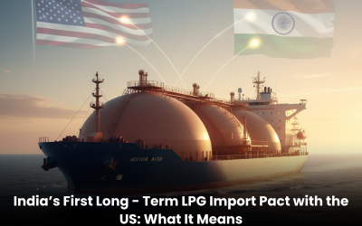 India’s First Long-Term LPG Import Pact with the US: What It Means