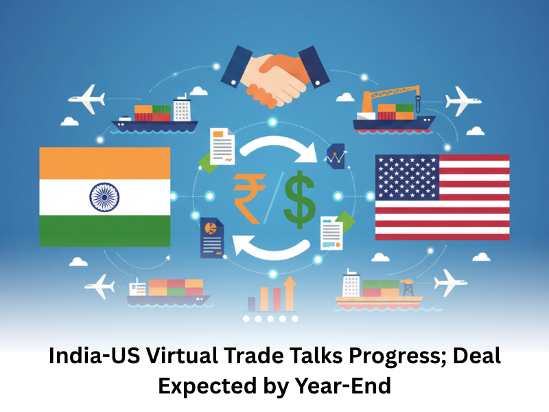 India-US Virtual Trade Talks Progress; Deal Expected by Year-End