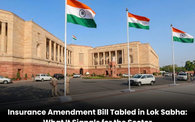 Insurance Amendment Bill Tabled in Lok Sabha: What It Signals for the Sector