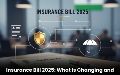 Insurance Bill 2025: What Is Changing and Why It Matters