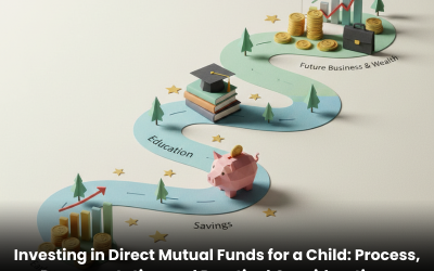 Investing in Direct Mutual Funds for a Child: Process, Documentation and Practical Considerations