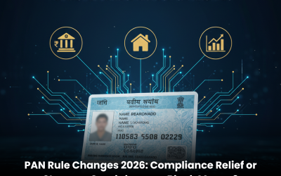 PAN Rule Changes 2026: Compliance Relief or Stronger Crackdown on Black Money?